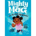 Mighty Meg 2 Mighty Meg and the Melt..., Sammy Griffin