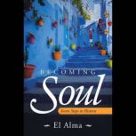 Becoming Soul, El Alma