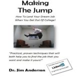 Making the Jump, Dr. Jim Anderson