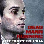 Dead Mann Running, Stefan Petrucha