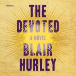 The Devoted, Blair Hurley