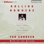 Rolling Nowhere Riding the Rails with America's Hoboes, Ted Conover