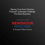 Waning Trust And A Perilous Financial..., PBS NewsHour