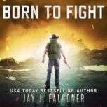 Born to Fight (5 Book Boxed Set), Jay J. Falconer