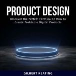 Product Design, Gilbert Keating