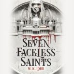 Seven Faceless Saints, M.K. Lobb