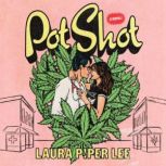 Pot Shot, Laura Piper Lee