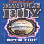 BATTLE BOY OPEN FIRE, Charlie Carter