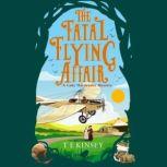 The Fatal Flying Affair, T E Kinsey