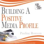 Building a Positive Media Profile, Pauline Rowson