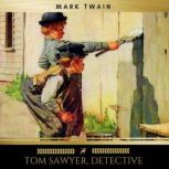 Tom Sawyer, Detective, Mark Twain