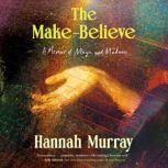 The MakeBelieve, Hannah Murray