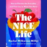 The Nice Life, Rachel Wilkerson Miller