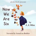 Now We Are Six, A. A. Milne