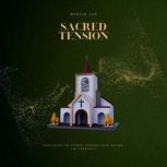 Sacred Tension, Martin Toe