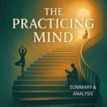 The Practicing Mind Book summary  a..., Alexander Pike