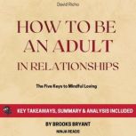 Summary How to Be an Adult in Relati..., Brooks Bryant