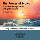 The Power of Now A Guide to Spiritua..., American Classics