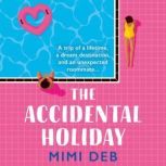 The Accidental Holiday, Mimi Deb