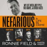 Nefarious, Ronnie Field