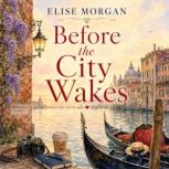 Before the City Wakes, Elise Morgan