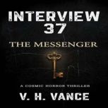 INTERVIEW 37 THE MESSENGER, V. H. Vance