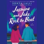 Jasmine and Jake Rock the Boat, Sonya Lalli