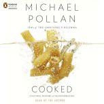 Cooked A Natural History of Transformation, Michael Pollan