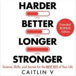 Harder, Better, Longer, Stronger, Caitlin V