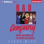Bad Company, Steve Wick