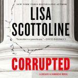 Corrupted A Rosato & DiNunzio Novel, Lisa Scottoline