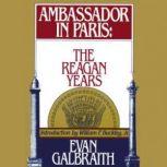 Ambassador in Paris, Evan Galbraith