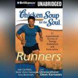 Chicken Soup for the Soul: Runners - 31 Stories of Adventure, Comebacks, and Family Ties, Jack Canfield