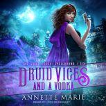 Druid Vices and a Vodka, Annette Marie