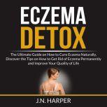 Eczema Detox, J.N Harper