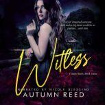 Witless, Autumn Reed