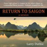 Return to Saigon, Larry Duthie