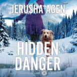 Hidden Danger, Jerusha Agen
