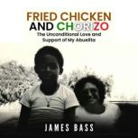 Fried Chicken and Chorizo, James Bass