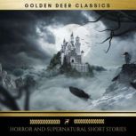 Classic Horror and Supernatural Short..., Edgar Allan Poe