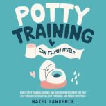 Potty Training Can Flush Itself Gent..., Hazel Lawrence