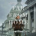 Far from Home, Lisa Murkowski