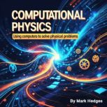Computational Physics, Mark Hedges