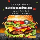 The Burger Blueprint, Tara Kent