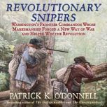 Revolutionary Snipers, Patrick K. ODonnell