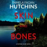 Skin and Bones, Pamela Fagan Hutchins