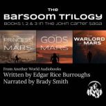 The Barsoom Trilogy, Edgar Rice Burroughs