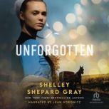 Unforgotten, Shelley Shepard Gray