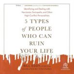 5 Types of People Who Can Ruin Your L..., Bill Eddy, LCSW Esq.