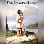 The Sincere Huron, Voltaire